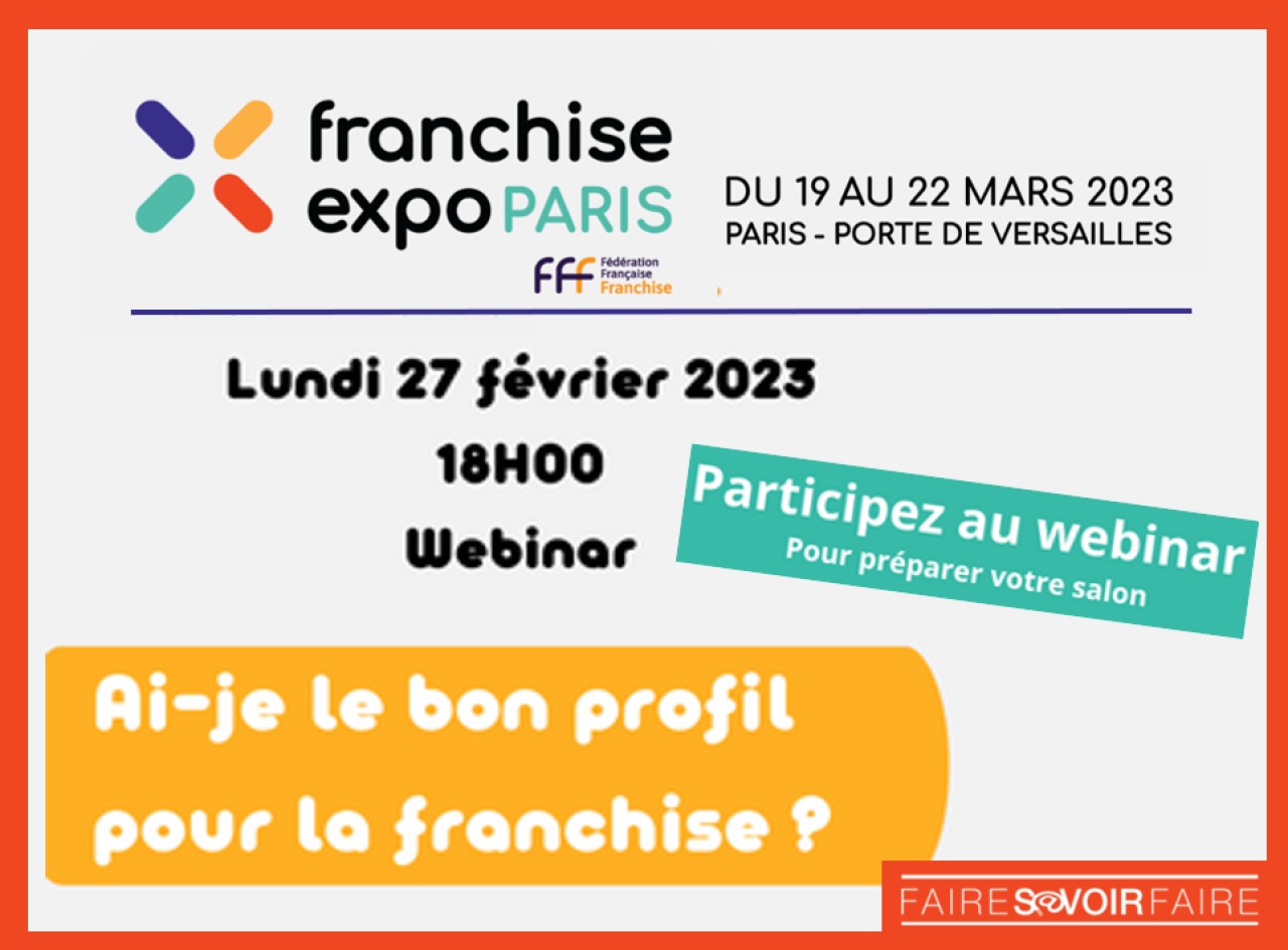 « Avez-vous le bon profil pour la franchise ? » ►Webinaire le 27 février avec Franchise Expo Paris !