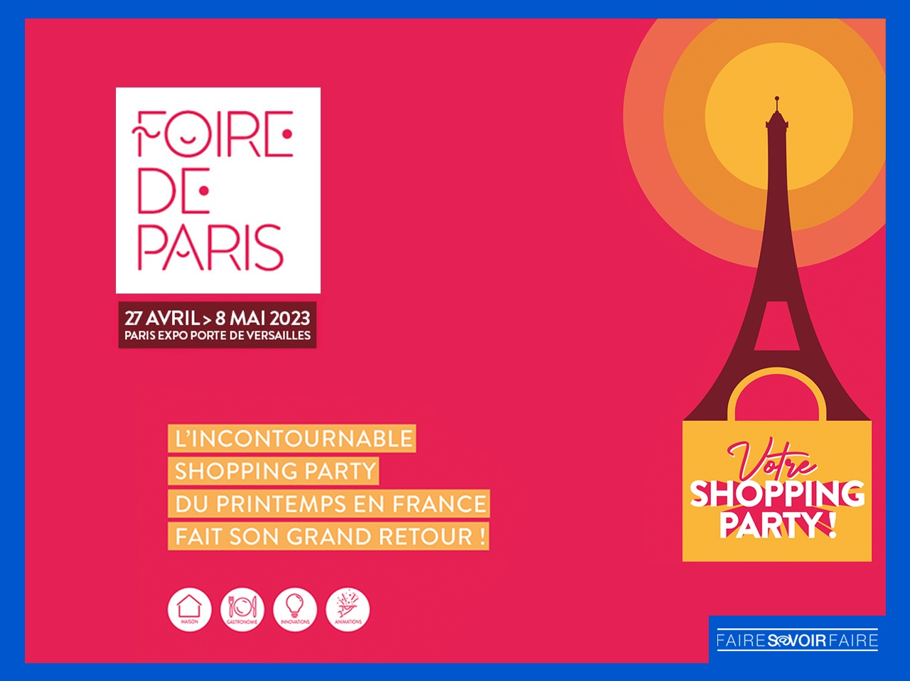 La Foire de Paris revient du 27 avril au 8 mai 2023