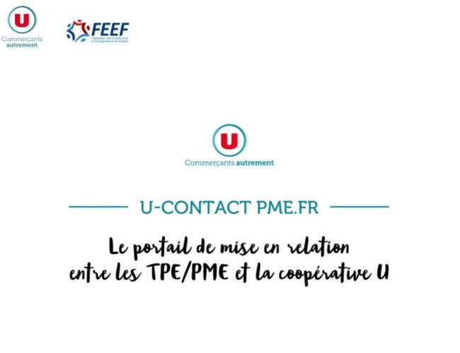 Avec la FEEF (1), Système U développe un portail de relation commerciale dédié aux TPE-PME