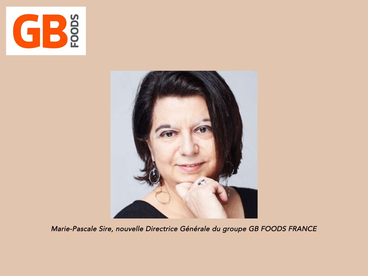 Marie-Pascale Sire est nommée Directrice Générale du groupe GB FOODS FRANCE