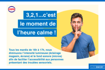 Cora déploie son dispositif « Heures Calmes » pour les personnes présentant des troubles sensoriels