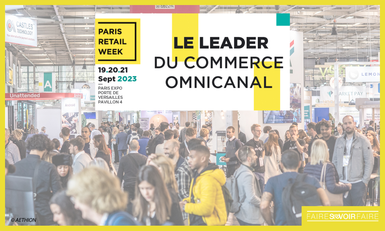 La 9e édition de Paris Retail Week se tiendra du 19 au 21 septembre