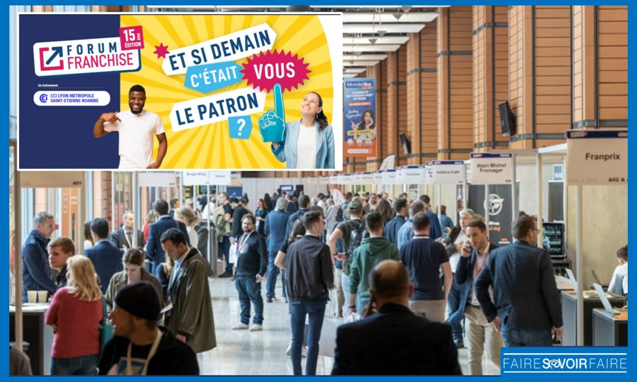 Une 15e édition dynamique pour le Forum Franchise de Lyon