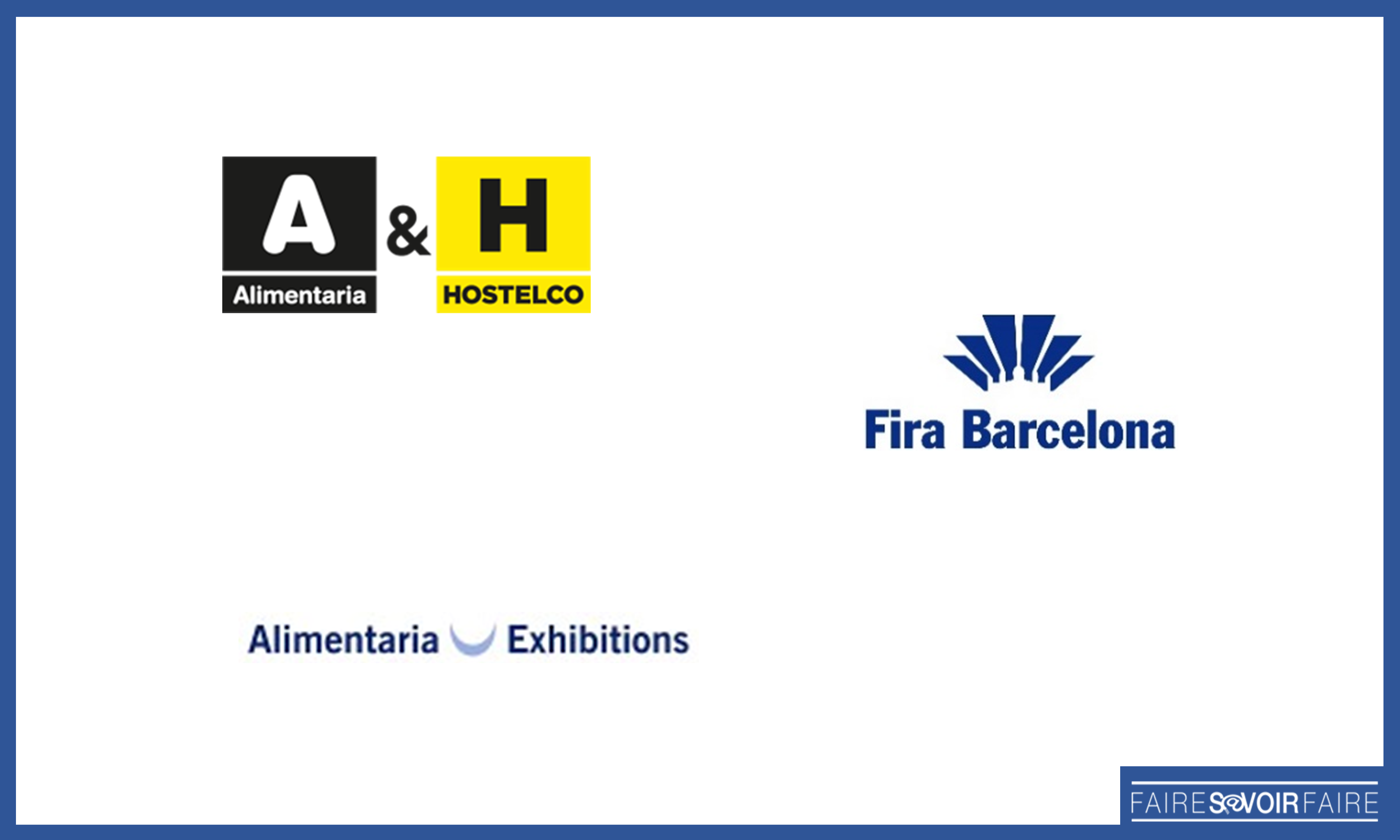 Alimentaria&Hostelco de retour en mars à Barcelone avec un renforcement des entreprises internationales