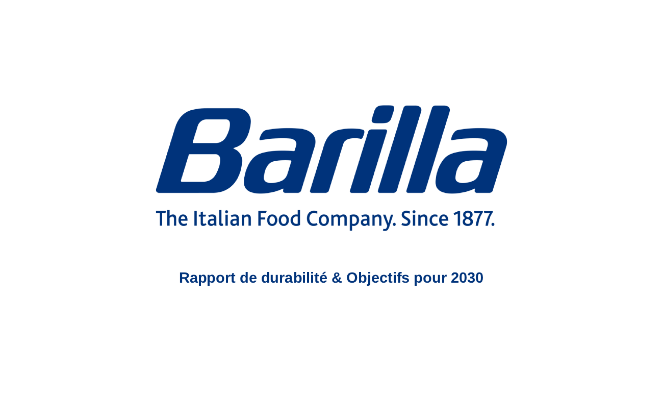 Barilla publie son rapport de durabilité, et fixe ses objectifs pour 2030