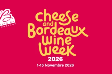 La Cheese & Bordeaux Wine Week revient du 1er au 15 novembre 2026