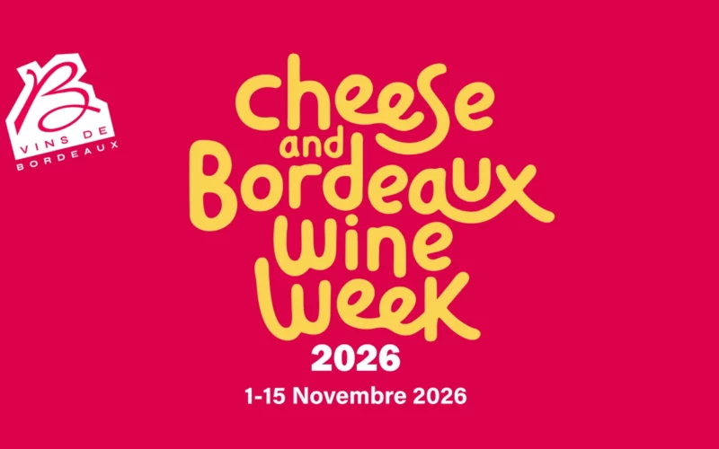 La Cheese & Bordeaux Wine Week revient du 1er au 15 novembre 2026